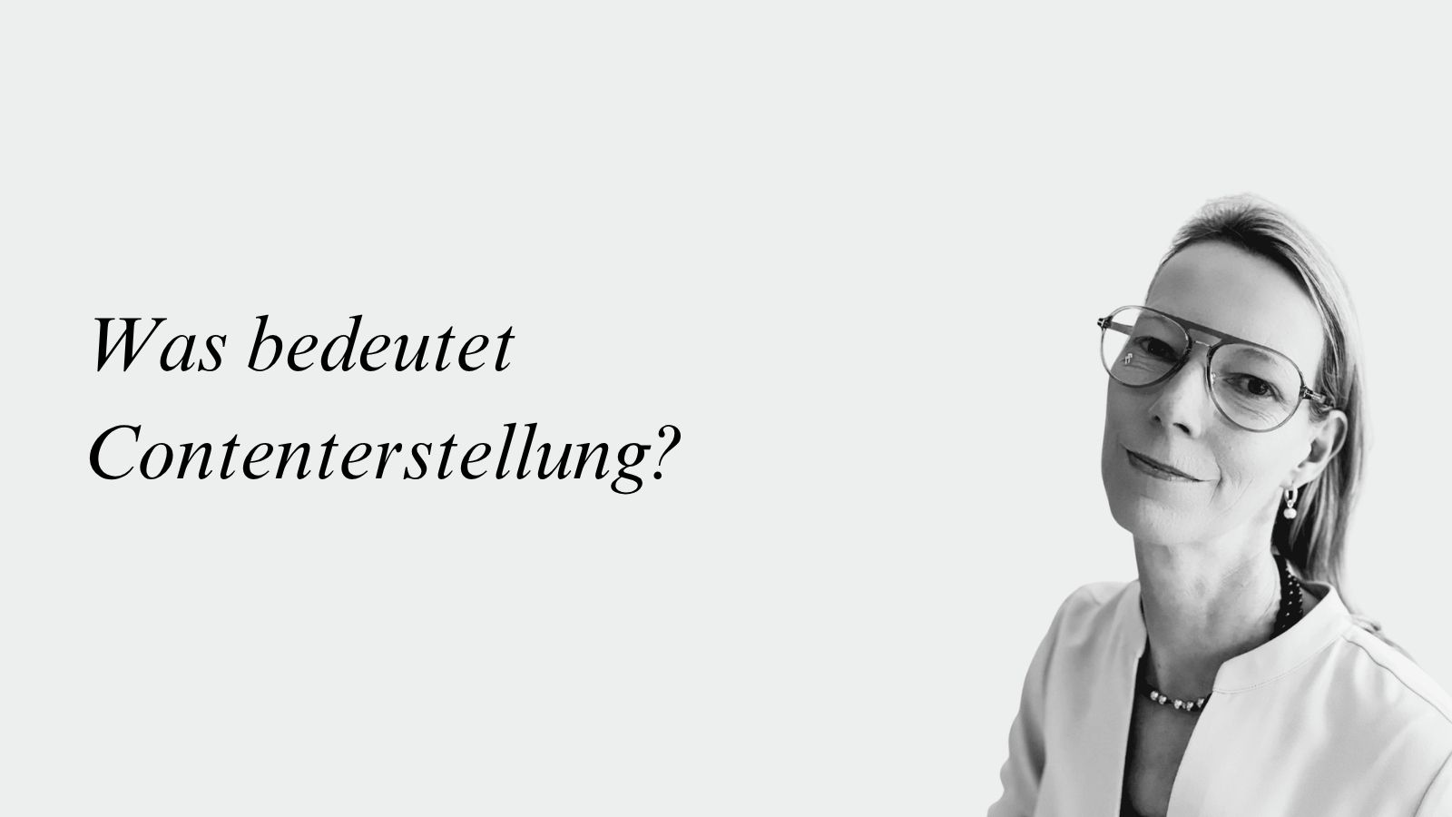 Was bedeutet Contenterstellung